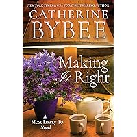Making It Right (A Most Likely To Novel Book 3) Making It Right (A Most Likely To Novel Book 3) Kindle Audible Audiobook Paperback MP3 CD