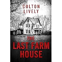 The Last Farm House: A Small Town Post Apocalypse EMP Thriller