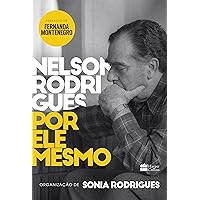 Nelson Rodrigues por ele mesmo (Portuguese Edition) Nelson Rodrigues por ele mesmo (Portuguese Edition) Kindle Paperback