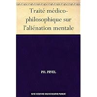 Traité médico-philosophique sur l'aliénation mentale (French Edition)