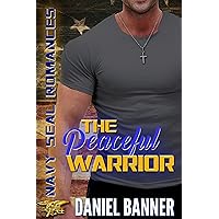 The Peaceful Warrior: Navy SEAL Romance