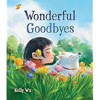 Wonderful Goodbyes Wonderful Goodbyes Hardcover