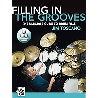 Filling in the Grooves: The Ultimate Guide to Drum Fills, Book & Online Video/Audio