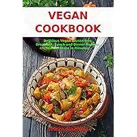 Vegan Cookbook: Delicious Vegan Gluten-free Breakfast, Lunch and Dinner Recipes You Can Make in Minutes!: Healthy Vegan Cooking and Living on a Budget (Plant-Based Recipes For Everyday) Vegan Cookbook: Delicious Vegan Gluten-free Breakfast, Lunch and Dinner Recipes You Can Make in Minutes!: Healthy Vegan Cooking and Living on a Budget (Plant-Based Recipes For Everyday) Kindle Paperback