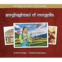 Sorghaghtani of Mongolia (The Thinking Girl's Treasury of Real Princesses)