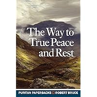 Way to True Peace and Rest (Puritan Paperbacks) Way to True Peace and Rest (Puritan Paperbacks) Paperback