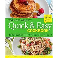 Walk Off Weight Quick & Easy Cookbook: 150 Delicious Recipes to Fill You Up and Slim You Down! Walk Off Weight Quick & Easy Cookbook: 150 Delicious Recipes to Fill You Up and Slim You Down! Kindle Hardcover