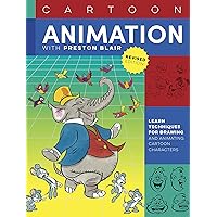 Cartoon Animation with Preston Blair, Revised Edition!: Learn techniques for drawing and animating cartoon characters (Collector's Series) Cartoon Animation with Preston Blair, Revised Edition!: Learn techniques for drawing and animating cartoon characters (Collector's Series) Kindle Paperback