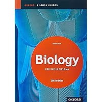 IB Biology Study Guide: 2014 edition: Oxford IB Diploma Program IB Biology Study Guide: 2014 edition: Oxford IB Diploma Program Paperback Kindle