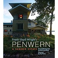 Frank Lloyd Wright’s Penwern: A Summer Estate Frank Lloyd Wright’s Penwern: A Summer Estate Kindle Hardcover