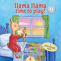 Llama Llama Time to Play: A Push-and-Pull Book Llama Llama Time to Play: A Push-and-Pull Book Board book