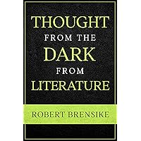 THOUGHT from the dark, from literature