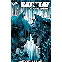 Batman: The Bat and the Cat 80 Years of Romance Batman: The Bat and the Cat 80 Years of Romance Hardcover Kindle