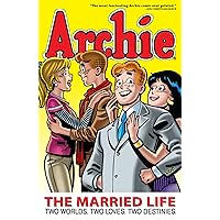 Archie: The Married Life Book 1 (The Married Life Series) Archie: The Married Life Book 1 (The Married Life Series) Paperback Kindle