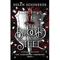 Blood & Steel: An epic romantic fantasy (The Legends of Thezmarr Book 1)