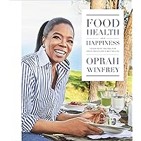Food, Health, and Happiness: 115 On-Point Recipes for Great Meals and a Better Life Food, Health, and Happiness: 115 On-Point Recipes for Great Meals and a Better Life Hardcover Kindle