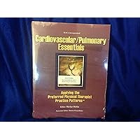 Cardiovascular/Pulmonary Essentials: Applying the Preferred Physical Therapist Practice Patterns(SM) (Essentials in Physical Therapy) Cardiovascular/Pulmonary Essentials: Applying the Preferred Physical Therapist Practice Patterns(SM) (Essentials in Physical Therapy) Paperback
