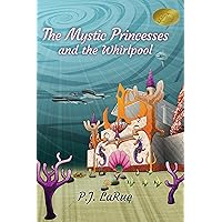 Children's Book: The Mystic Princesses and the Whirlpool (Volume 1): Color Illustrations Edition-Mythology and Role Models for Kids Children's Book: The Mystic Princesses and the Whirlpool (Volume 1): Color Illustrations Edition-Mythology and Role Models for Kids Kindle Paperback