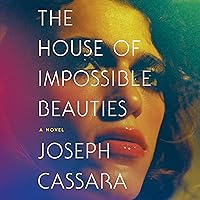 The House of Impossible Beauties The House of Impossible Beauties Audible Audiobook Hardcover Kindle Paperback MP3 CD
