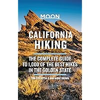 Moon California Hiking: The Complete Guide to 1,000 of the Best Hikes in the Golden State (Moon Outdoors) Moon California Hiking: The Complete Guide to 1,000 of the Best Hikes in the Golden State (Moon Outdoors) Paperback Kindle