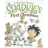 A Unicorn Named Sparkle's First Christmas A Unicorn Named Sparkle's First Christmas Hardcover Kindle Board book