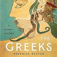 The Greeks: A Global History The Greeks: A Global History Audible Audiobook Hardcover Kindle Paperback