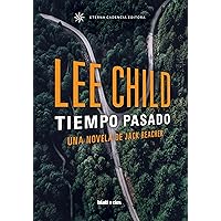 Tiempo pasado: Una novela de Jack Reacher (Spanish Edition)