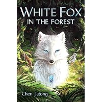 White Fox in the Forest White Fox in the Forest Hardcover Kindle Audible Audiobook Paperback