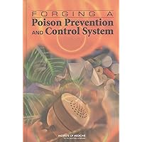 Forging a Poison Prevention and Control System Forging a Poison Prevention and Control System Kindle Hardcover