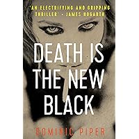 Death is the New Black: a thrilling and unputdownable must-read for all lovers of detective fiction (PI Daniel Beckett Series) Death is the New Black: a thrilling and unputdownable must-read for all lovers of detective fiction (PI Daniel Beckett Series) Kindle Paperback