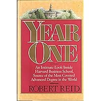 Year One: An Intimate Look Inside Harvard Business School, Source of the Most Coveted Advanced Degree in the World Year One: An Intimate Look Inside Harvard Business School, Source of the Most Coveted Advanced Degree in the World Hardcover Paperback Mass Market Paperback