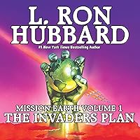 The Invaders Plan: Mission Earth, Volume 1 The Invaders Plan: Mission Earth, Volume 1 Audible Audiobook Kindle Paperback Hardcover Mass Market Paperback