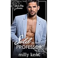 Sold to her Professor: An age gap, professor student, forbidden romance (Hunter Valley Bachelors Book 1) Sold to her Professor: An age gap, professor student, forbidden romance (Hunter Valley Bachelors Book 1) Kindle