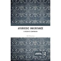 Ayurvedic Inheritance: A Reader's Companion Ayurvedic Inheritance: A Reader's Companion Kindle Hardcover
