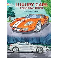 Luxury Cars Coloring Book (Dover Planes Trains Automobiles Coloring) Luxury Cars Coloring Book (Dover Planes Trains Automobiles Coloring) Paperback