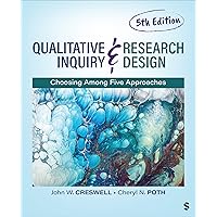 Qualitative Inquiry and Research Design: Choosing Among Five Approaches Qualitative Inquiry and Research Design: Choosing Among Five Approaches Paperback Kindle