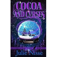 Cocoa and Curses: A Paranormal Women's Fiction Mystery (Witches of Noel Lodge Book 1) Cocoa and Curses: A Paranormal Women's Fiction Mystery (Witches of Noel Lodge Book 1) Kindle Paperback
