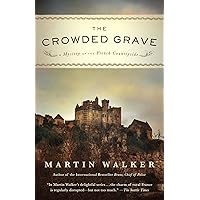 The Crowded Grave: A Mystery of the French Countryside (Bruno Chief Of Police Book 4) The Crowded Grave: A Mystery of the French Countryside (Bruno Chief Of Police Book 4) Kindle Paperback Audible Audiobook Hardcover Preloaded Digital Audio Player