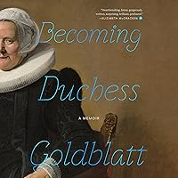 Becoming Duchess Goldblatt Becoming Duchess Goldblatt Audible Audiobook Kindle Paperback Hardcover Audio CD