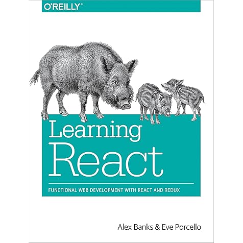 Learning React: Functional Web Development With React and Redux