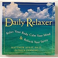 Daily Relaxer: Relax Your Body, Calm Your Mind, and Refresh Your Spirit Daily Relaxer: Relax Your Body, Calm Your Mind, and Refresh Your Spirit Paperback Mass Market Paperback