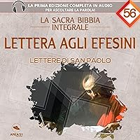 Lettera agli Efesini: La sacra bibbia integrale 56 Lettera agli Efesini: La sacra bibbia integrale 56 Audible Audiobook