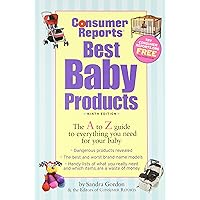 Consumer Reports Best Baby Products Consumer Reports Best Baby Products Paperback