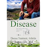 Disease: Disease Treatment, Arthritis (Body love, Arthritis diet, Holistic treatment, Joint pain)
