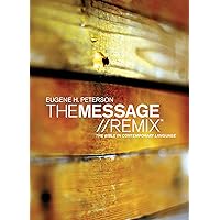 The Message//REMIX: The Bible in Contemporary Language The Message//REMIX: The Bible in Contemporary Language Kindle Audible Audiobook Hardcover Paperback