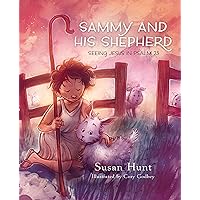 Sammy and His Shepherd: Seeing Jesus in Psalm 23