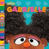 Gabrielle (Sesame Street Friends) Gabrielle (Sesame Street Friends) Board book Kindle