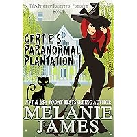 Gertie's Paranormal Plantation (Tales from the Paranormal Plantation Book 1)