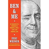 Ben & Me: In Search of a Founder's Formula for a Long and Useful Life Ben & Me: In Search of a Founder's Formula for a Long and Useful Life Hardcover Audible Audiobook Kindle Audio CD