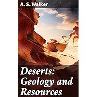 Deserts: Geology and Resources Deserts: Geology and Resources Kindle Paperback Leather Bound MP3 CD Library Binding